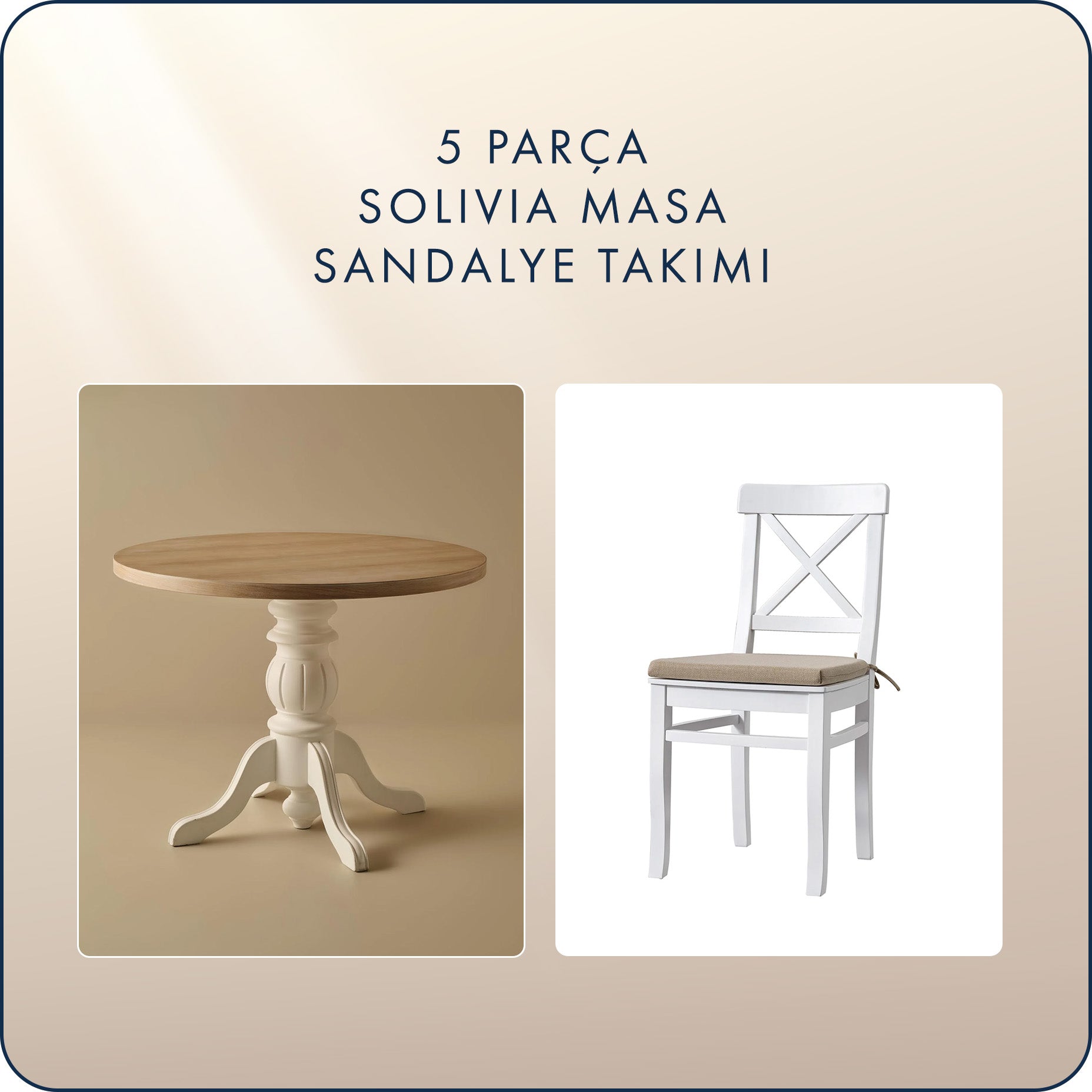 Solivia Masa Sandalye Seti Naturel-Beyaz
